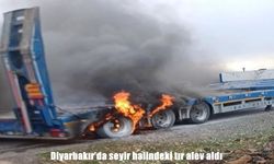 Diyarbakır’da seyir halindeki tır alev aldı