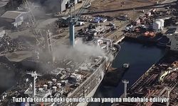 Tuzla'da tersanedeki bir gemide yangın: Müdahale devam ediyor