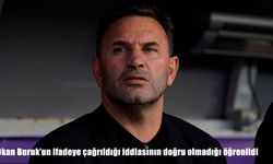 Okan Buruk’un ifadeye çağrıldığı iddiasının doğru olmadığı öğrenildi
