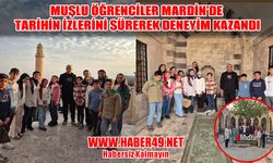 Muş'tan Mardin'e tarih ve kültür yolculuğu
