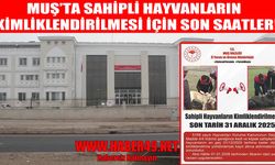 Muş’ta evcil hayvan sahipleri için son çağrı!