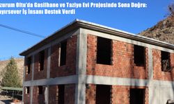 Erzurum Oltu’da Gasilhane ve Taziye Evi Projesinde Sona Doğru: Hayırsever İş İnsanı Destek Verdi