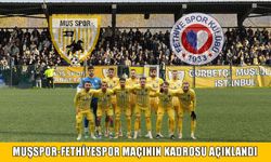 Muşspor-Fethiyespor karşılaşmasının ilk 11’leri belli oldu