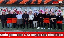 Muş’ta bir ilk: ‘Şehir Çorbacısı’ 7/24 hizmet vermeye başladı