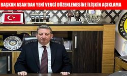 Muş Esnaf ve Sanatkârlar Odası Başkanı Asan'dan yeni vergi düzenlemesi açıklaması