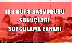 İBB burs başvurusu sonuçları sorgulama ekranı: 2025-2026 İBB üniversite burs sonuçları açıklandı mı?