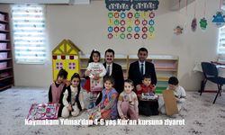 Kaymakam Yılmaz’dan 4-6 yaş Kur’an kursuna ziyaret