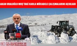 Ulaştırma Bakanı Uraloğlu: Karla mücadelede 7/24 teyakkuz halindeyiz