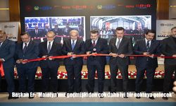 Başkan Er: "Malatya'mız geçmişinden çok daha iyi bir noktaya gelecek"