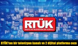 RTÜK’ten 1 Kanal ve 2 Platforma Ceza