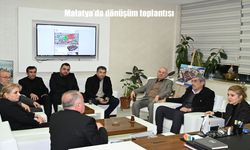 Malatya'da dönüşüm toplantısı