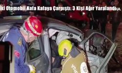 İki Otomobil Kafa Kafaya Çarpıştı: 3 Kişi Ağır Yaralandı