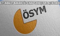2025 Adalet Bakanlığı sınav sonuçları açıklandı