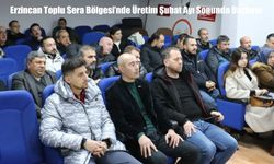 Erzincan Toplu Sera Bölgesi’nde Üretim Şubat Ayı Sonunda Başlıyor