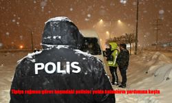 Tipi ve Kar Engel Tanımadı: Polis Ekipleri Yolda Kalanlara Umut Oldu