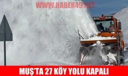 Muş’ta kar ve tipi: 27 köy yolu ulaşıma kapalı