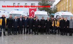Erzincan’da Hafız Mehmet Aydın Aile Sağlığı Merkezi Hizmete Açıldı