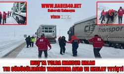 Muş’ta mahsur kalan TIR sürücülerinin yardımına AFAD ve Kızılay yetişti