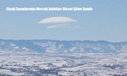 Elazığ Semalarında Mercek Bulutları Görsel Şölen Sundu