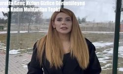 Durakta Genç Kızları Gizlice Görüntüleyen Şahsa Kadın Muhtardan Tepki