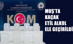 Muş’ta 40 litre etil alkol ele geçirildi