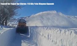 Tunceli’de Yoğun Kar Alarmı: 113 Köy Yolu Ulaşıma Kapandı