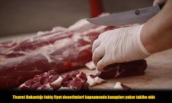 Ticaret Bakanlığı Kasaplarda Fahiş Fiyat Denetimi Yaptı