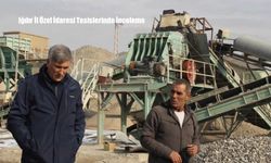 Iğdır İl Özel İdaresi Tesislerinde İnceleme