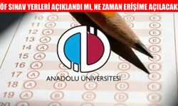 AÖF Öğrencileri Dikkat: Final Sınav Yerleri Açıklanıyor mu?