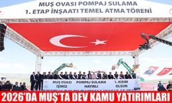 2026 Kamu Yatırım Programı açıklandı: Muş'a eğitim, sağlık ve ulaşımda büyük pay