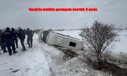 Elazığ’da kar kazaya neden oldu: Minibüs şarampole yuvarlandı, 9 yaralı