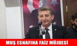 Muş esnafına faiz müjdesi: Kredi oranı yüzde 20’ye düşürüldü