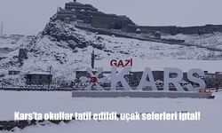 Kars'ta okullar tatil edildi, uçak seferleri iptal!