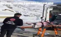 Şemdinli'de yanık olayı: 9 aylık bebek Van'a sevk edildi