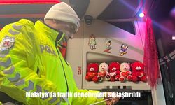 Malatya’da trafik denetimleri sıklaştırıldı