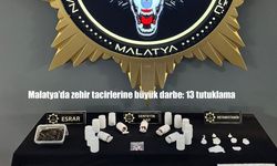 Malatya’da zehir tacirlerine büyük darbe: 13 tutuklama