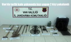 Van'da tarihi kale yakınında kazı yapan 2 kişi yakalandı