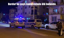 Burdur’da kendisinden haber alınamayan kadın evinde ölü bulundu