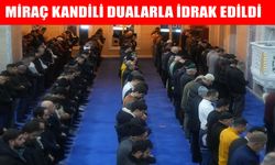 Muş’ta Miraç Kandili dualarla idrak edildi