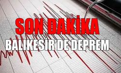 SON DAKİKA: Balıkesir’de deprem