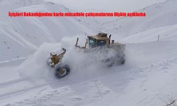 İçişleri Bakanlığından karla mücadele çalışmalarına ilişkin açıklama
