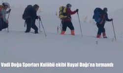 Vadi Doğa Sporları Kulübü ekibi Hayal Dağı’na tırmandı
