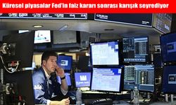 Küresel piyasalar Fed'in faiz kararı sonrası karışık seyrediyor