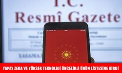 Sanayi ve Teknoloji Bakanlığı öncelikli ürün listesini revize etti