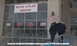 Konya’da FETÖ firarisi yakayı ele verdi: 9 yıl kardeşinin kimliğiyle saklandı