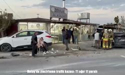 Hatay’da zincirleme trafik kazası: 1’i ağır 11 yaralı