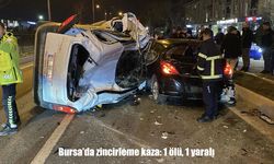 Bursa'da zincirleme kaza: 1 ölü, 1 yaralı