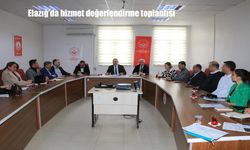 Elazığ’da hizmet değerlendirme toplantısı