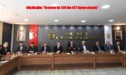 AK Parti Erzurum’da Üye Sayısını 128 Bine Taşıdı