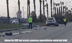 Adana'da motosiklet ile SUV tipi araç çarpıştı: 1 ölü
